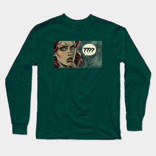 what ? Long Sleeve T-Shirt